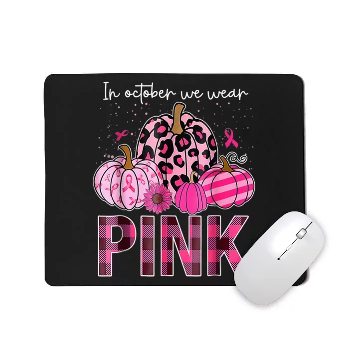 In October We Wear Pink Pumpkin Breast Cancer Awareness Mousepad