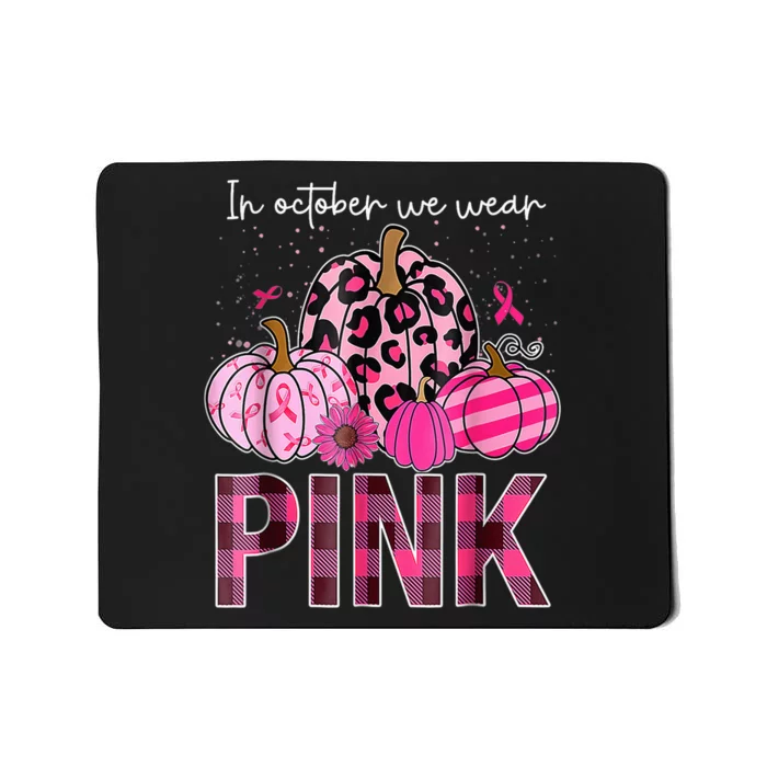 In October We Wear Pink Pumpkin Breast Cancer Awareness Mousepad