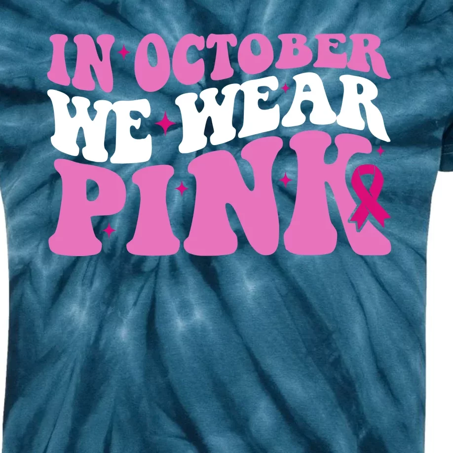 In October We Wear Pink Breast Cancer Ribbon Kids Tie-Dye T-Shirt