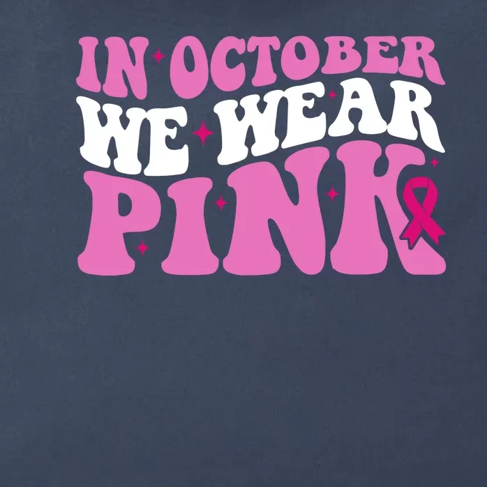 In October We Wear Pink Breast Cancer Ribbon Zip Tote Bag