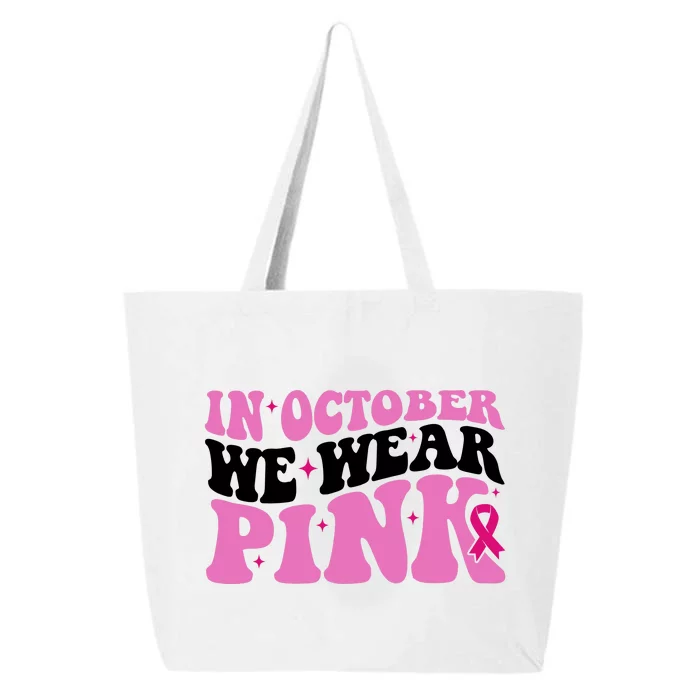 In October We Wear Pink Breast Cancer Ribbon 25L Jumbo Tote