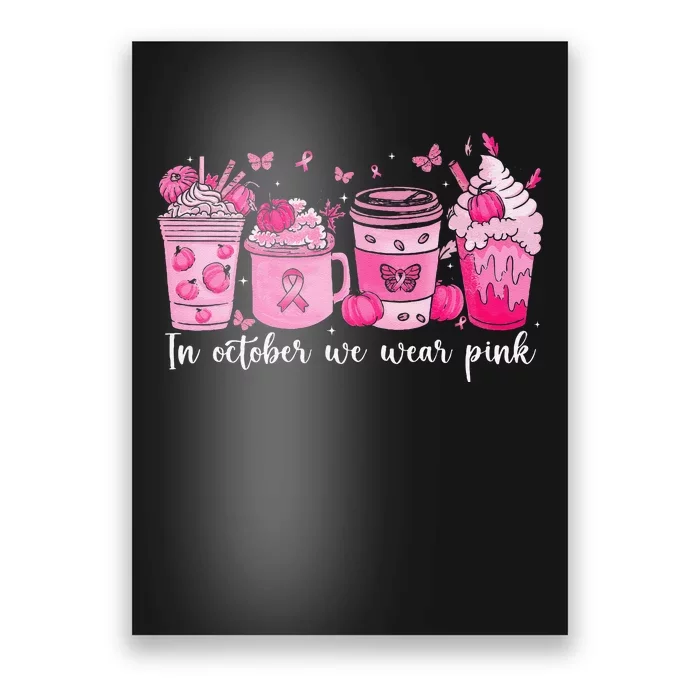 In October We Wear P.Ink Ribbon Pumpkin Spice Breast Cancer Gift Poster