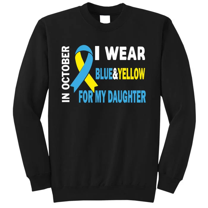 In October We Wear Blue And Yellow For My Daughter Sweatshirt