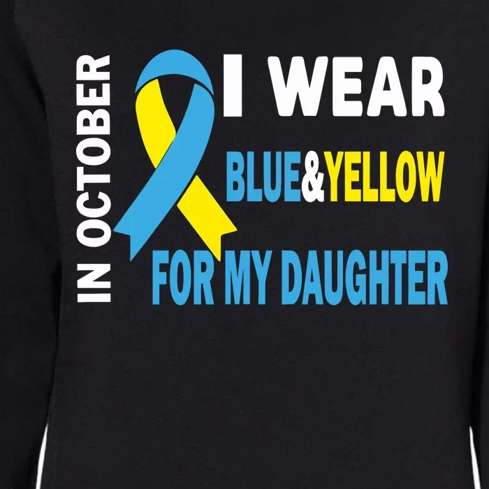 In October We Wear Blue And Yellow For My Daughter Womens California Wash Sweatshirt