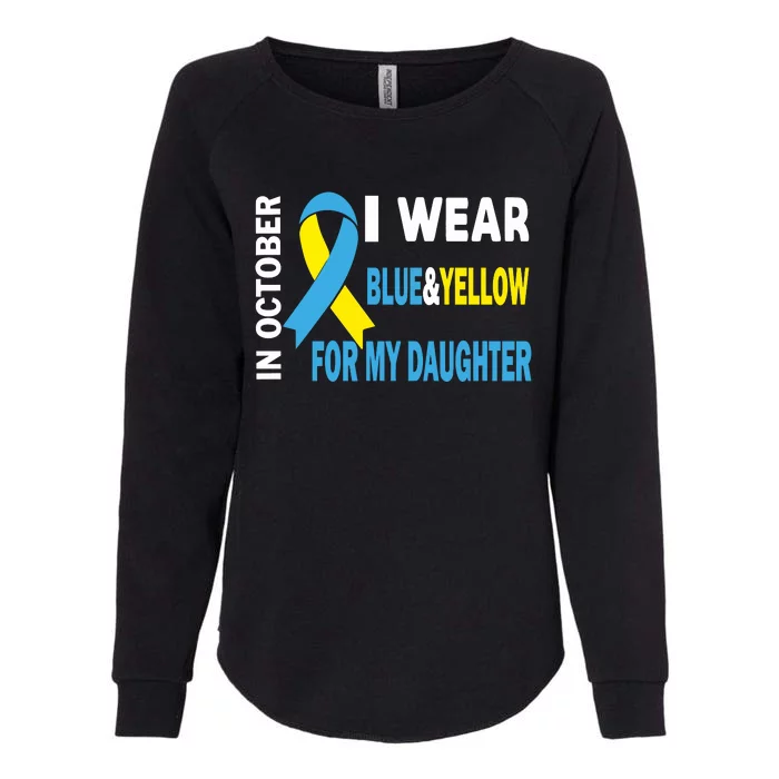 In October We Wear Blue And Yellow For My Daughter Womens California Wash Sweatshirt