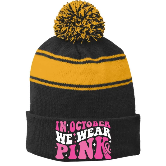 In October We Wear Pink Breast Cancer Stripe Pom Pom Beanie