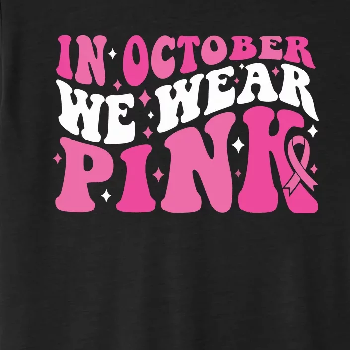 In October We Wear Pink Breast Cancer ChromaSoft Performance T-Shirt