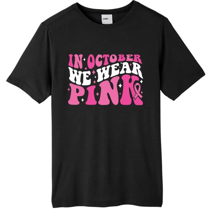 In October We Wear Pink Breast Cancer ChromaSoft Performance T-Shirt