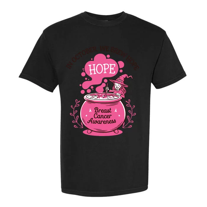 In October We Brew Hope Breast Cancer Awareness Retro Witch Garment-Dyed Heavyweight T-Shirt