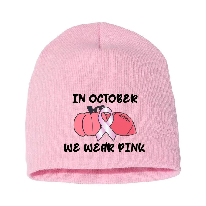 In October We Wear Pink Breast Cancer Pumpkin Ribbon Short Acrylic Beanie