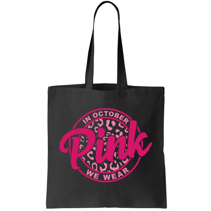 In October We Wear Pink Tote Bag