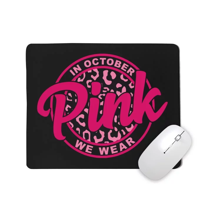 In October We Wear Pink Mousepad