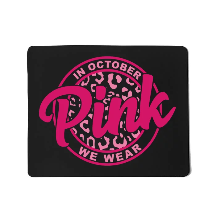 In October We Wear Pink Mousepad