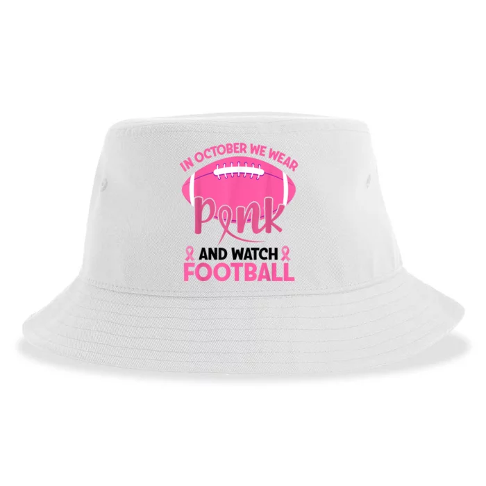 In October We Wear Pink And Watch Football Breast Cancer Sustainable Bucket Hat