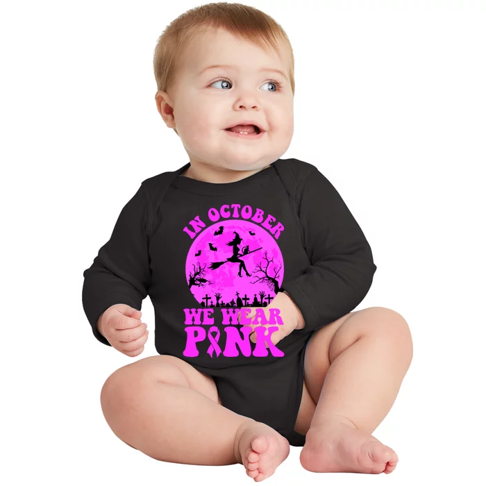 In October We Wear Pink Breast Cancer Halloween Witch Baby Long Sleeve Bodysuit