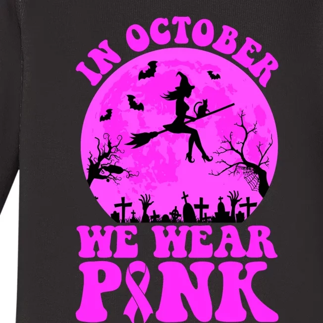 In October We Wear Pink Breast Cancer Halloween Witch Baby Long Sleeve Bodysuit