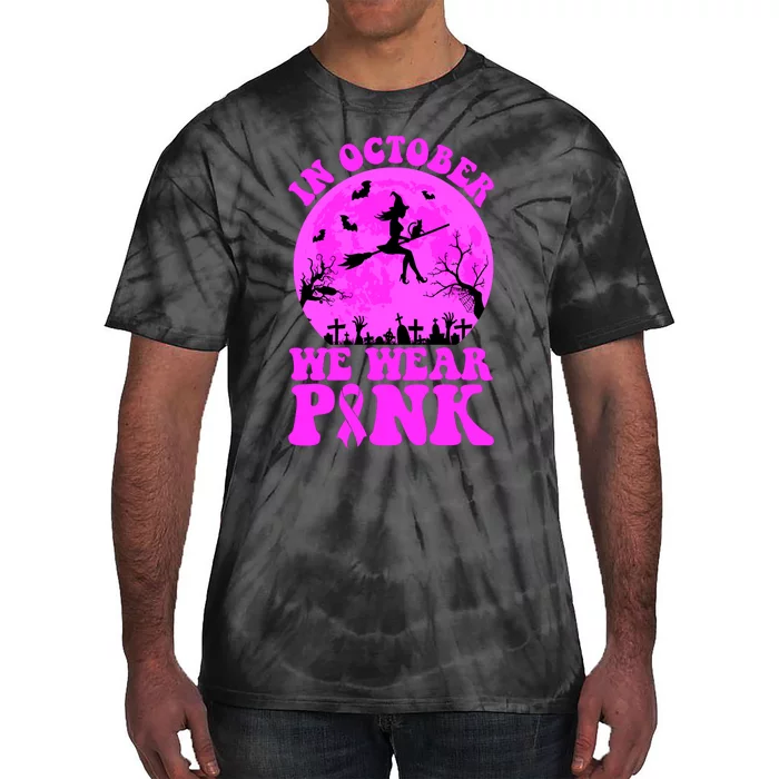 In October We Wear Pink Breast Cancer Halloween Witch Tie-Dye T-Shirt