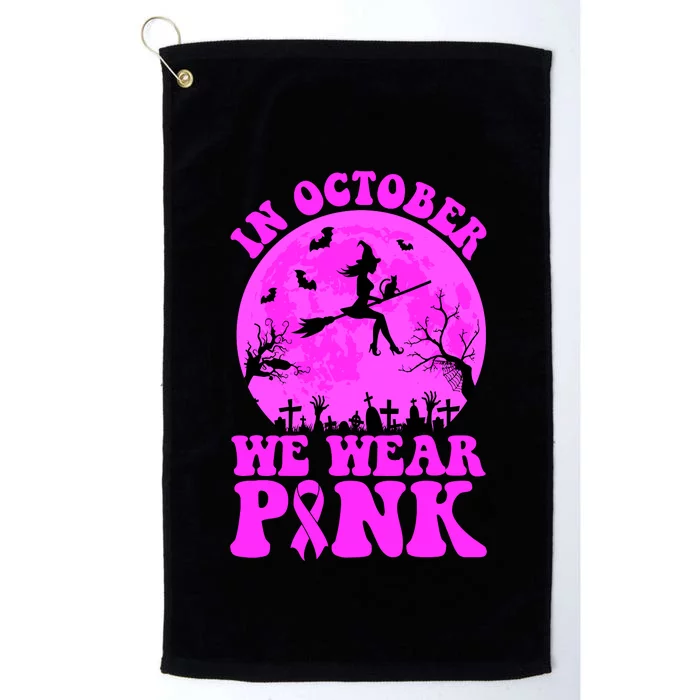 In October We Wear Pink Breast Cancer Halloween Witch Platinum Collection Golf Towel