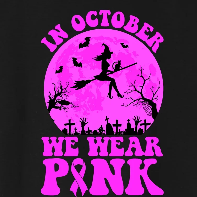 In October We Wear Pink Breast Cancer Halloween Witch Women's Crop Top Tee