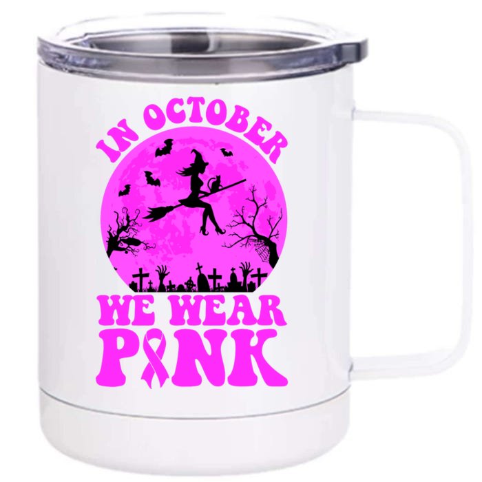 In October We Wear Pink Breast Cancer Halloween Witch Front & Back 12oz Stainless Steel Tumbler Cup