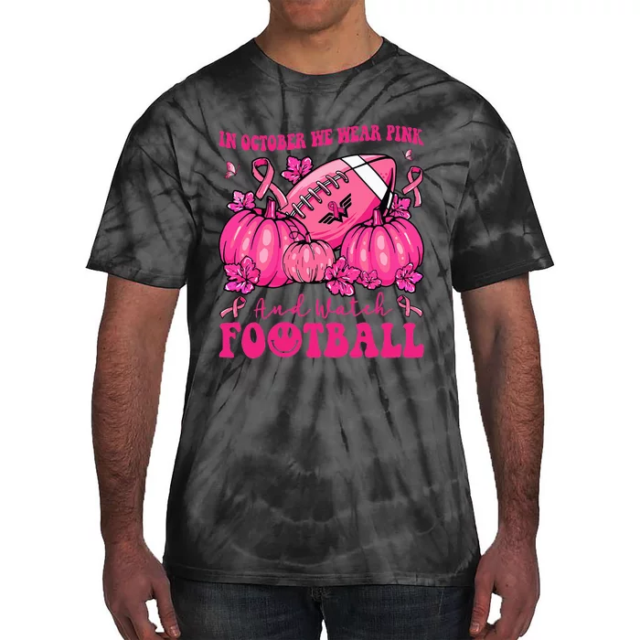 In October We Wear Pink Football Breast Cancer Support Tie-Dye T-Shirt