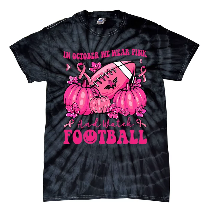 In October We Wear Pink Football Breast Cancer Support Tie-Dye T-Shirt