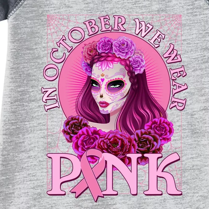 In October We Wear Pink Day Of The Dead Breast Cancer Warrior Infant Baby Jersey Bodysuit