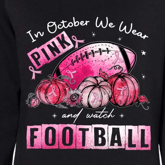 In October We Wear Pink Football Breast Cancer Awareness Gift Womens California Wash Sweatshirt