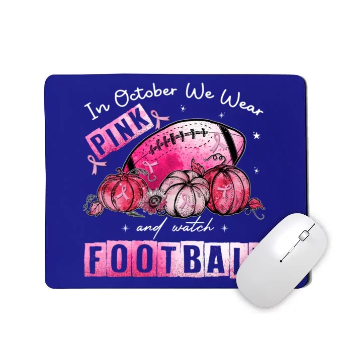 In October We Wear Pink Football Breast Cancer Awareness Gift Mousepad