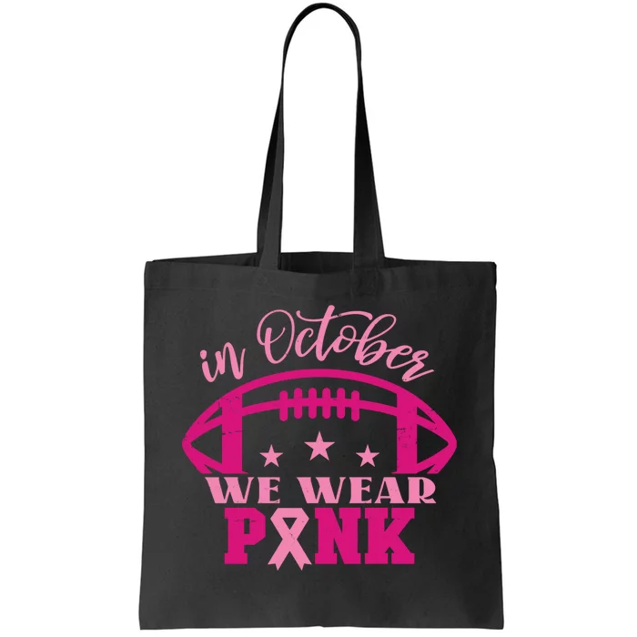 In October We Wear Pink Football Ribbon Tote Bag