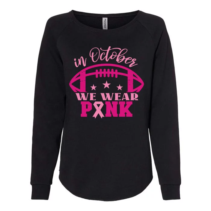 In October We Wear Pink Football Ribbon Womens California Wash Sweatshirt