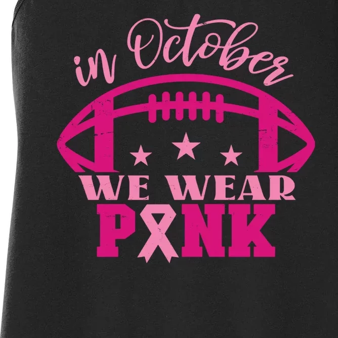 In October We Wear Pink Football Ribbon Women's Racerback Tank