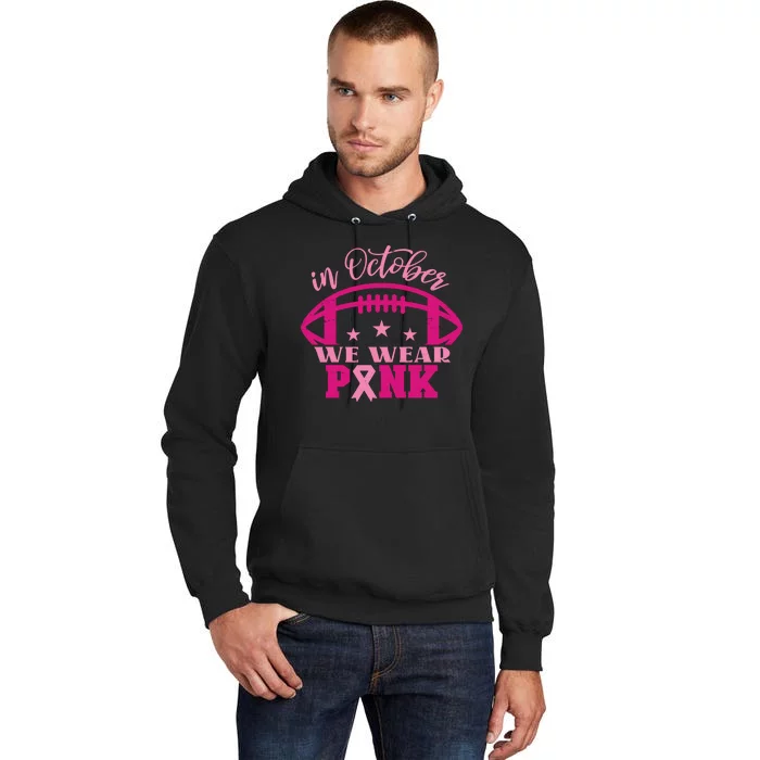 In October We Wear Pink Football Ribbon Tall Hoodie