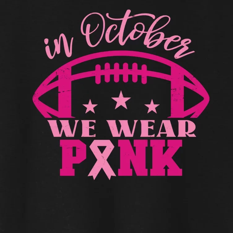 In October We Wear Pink Football Ribbon Women's Crop Top Tee