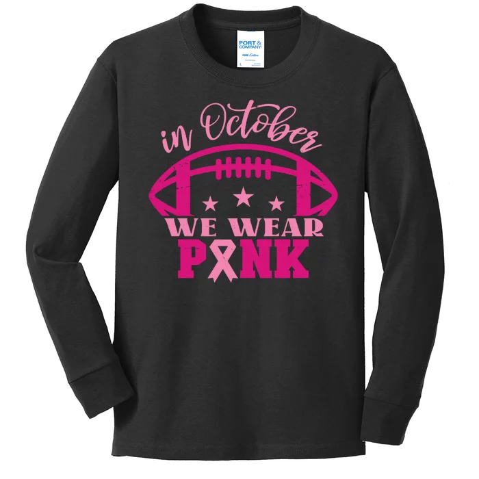 In October We Wear Pink Football Ribbon Kids Long Sleeve Shirt