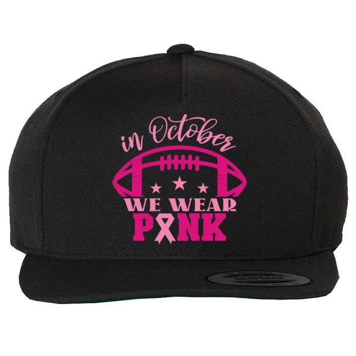 In October We Wear Pink Football Ribbon Wool Snapback Cap