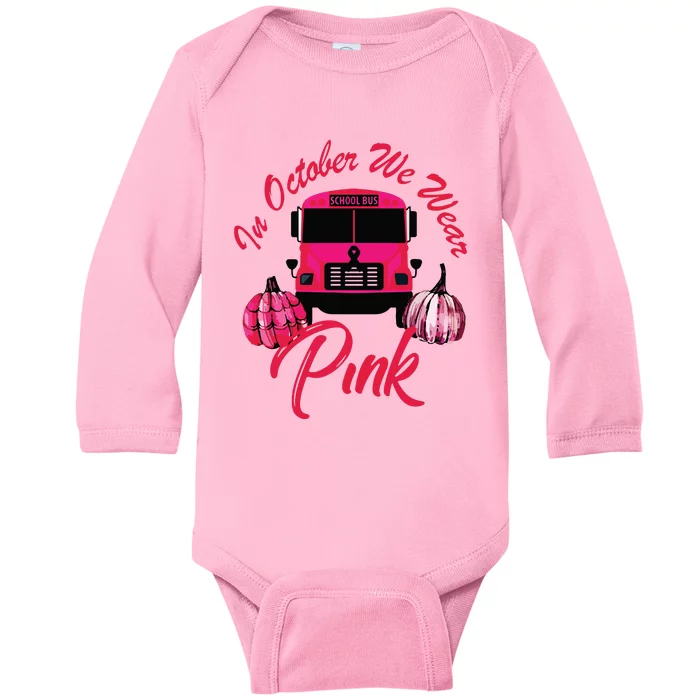 In October We Wear Bus Pink Pumpkin Breast Cancer Halloween Baby Long Sleeve Bodysuit