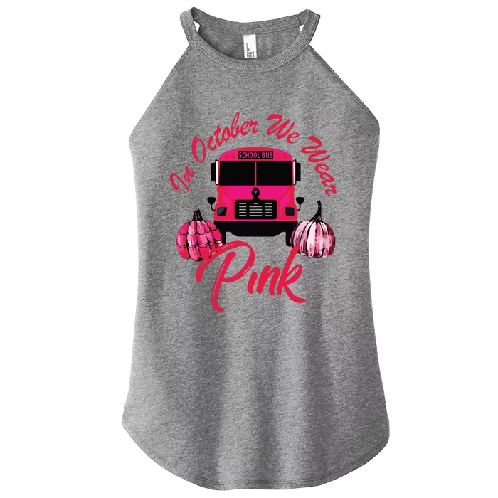 In October We Wear Bus Pink Pumpkin Breast Cancer Halloween Women’s Perfect Tri Rocker Tank