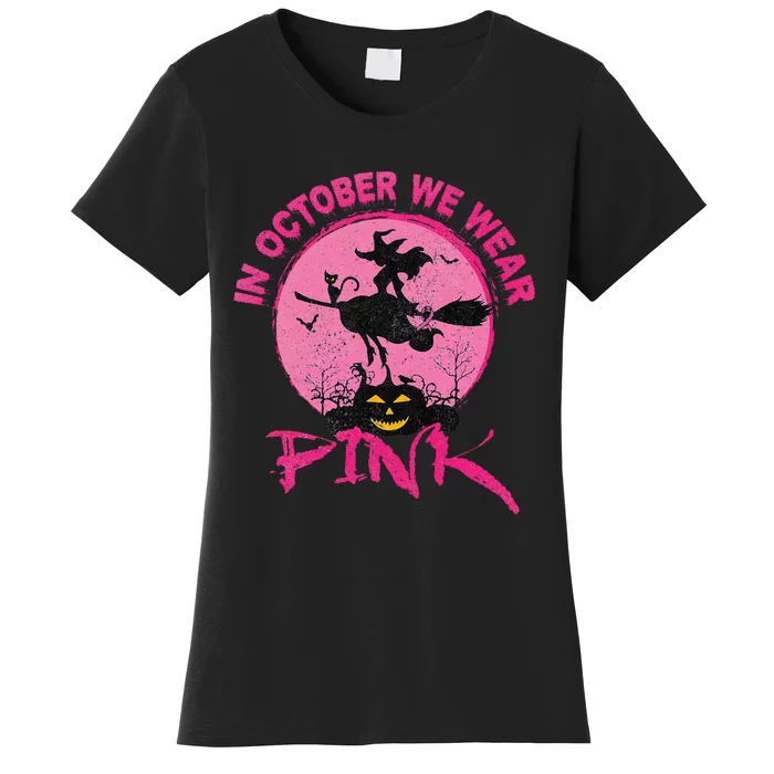 In October We Wear Pink Halloween Breast Cancer Awareness Women's T-Shirt