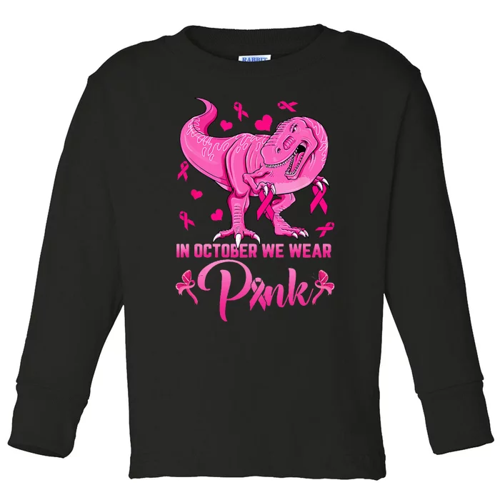 In October We Wear Pink Cute Dino Breast Cancer Toddler Long Sleeve Shirt