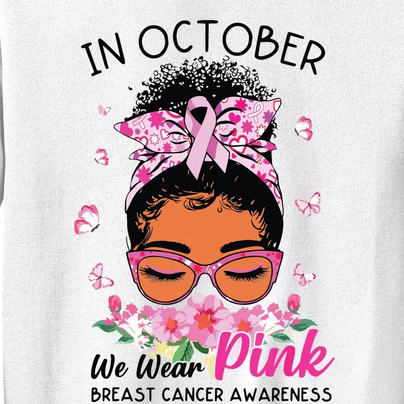 In October We Wear Pink Black Women Messy Bun Breast Cancer Sweatshirt