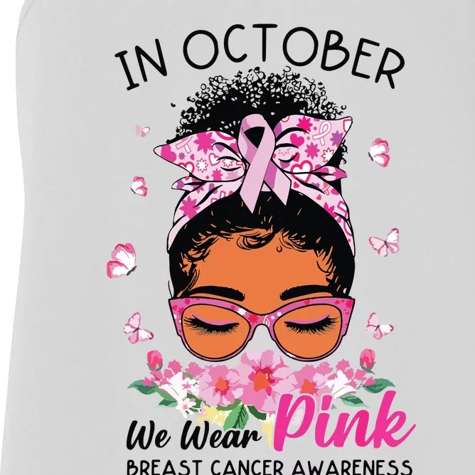 In October We Wear Pink Black Women Messy Bun Breast Cancer Women's Racerback Tank