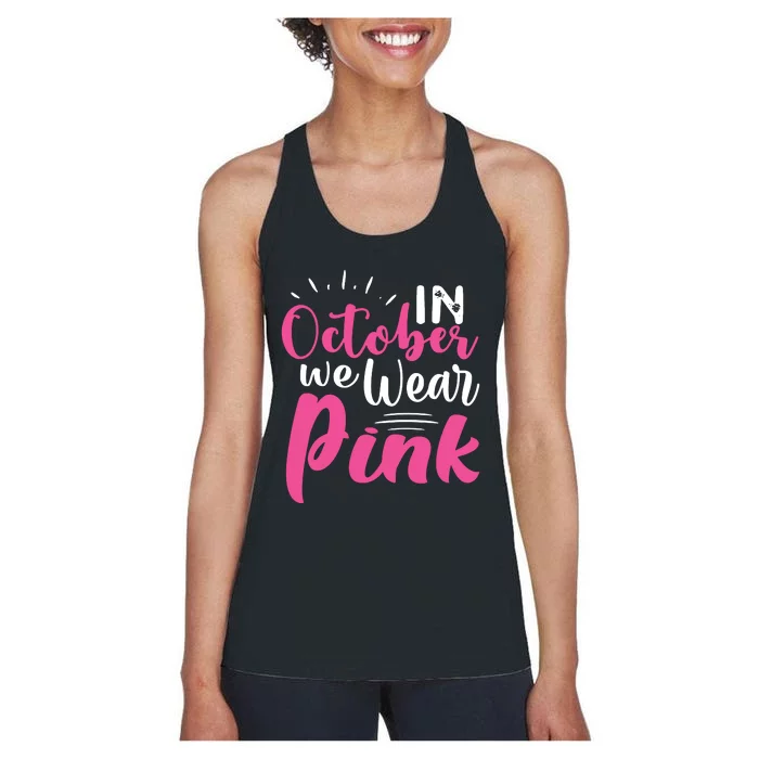 In October We Wear Pink Breast Cancer Women's Racerback Tank