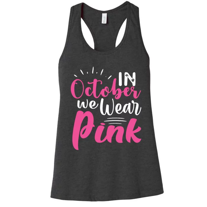 In October We Wear Pink Breast Cancer Women's Racerback Tank