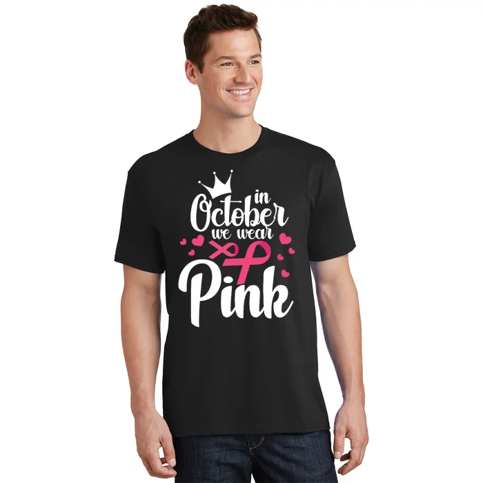 In October We Wear Pink Breast Cancer Awareness Pink T-Shirt