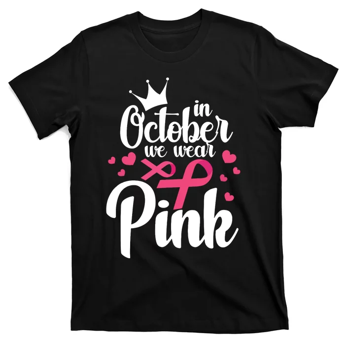 In October We Wear Pink Breast Cancer Awareness Pink T-Shirt