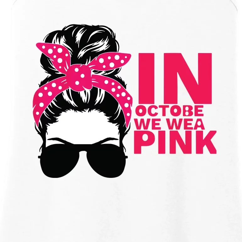 In October We Wear Pink Breast Cancer Awareness Tee Ladies Essential Tank