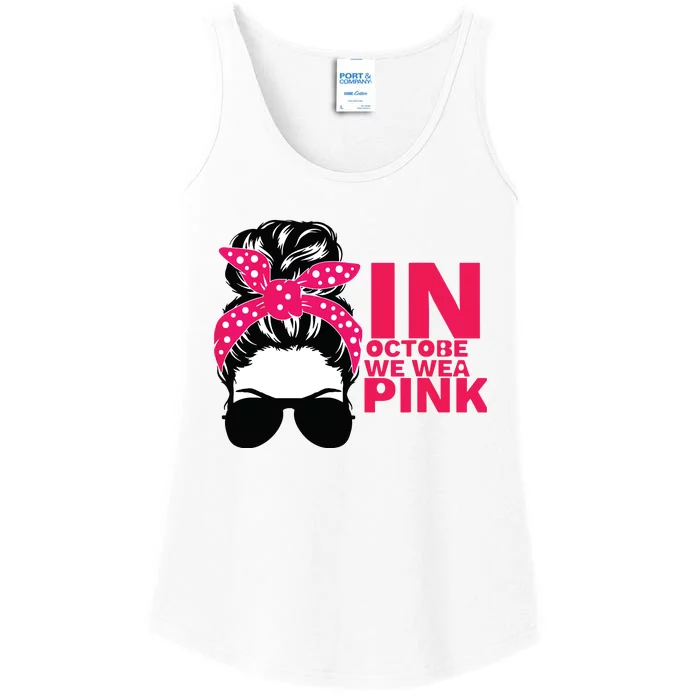 In October We Wear Pink Breast Cancer Awareness Tee Ladies Essential Tank