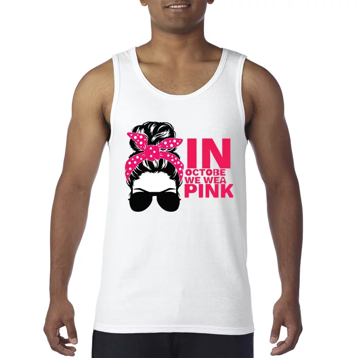 In October We Wear Pink Breast Cancer Awareness Tee Tank Top