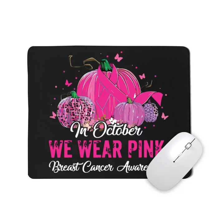 In October We Wear Pink Breast Cancer Awareness Pink Ribbons Mousepad